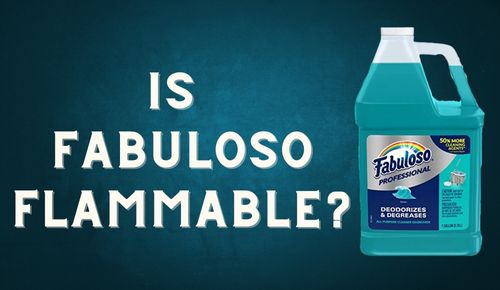 Is Fabuloso Flammable? What is The Flashpoint