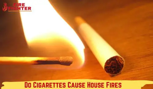 Do Cigarettes Cause House Fires