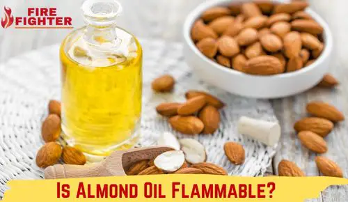 Is Almond Oil Flammable?