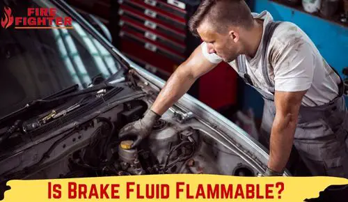 Is Brake Fluid Flammable
