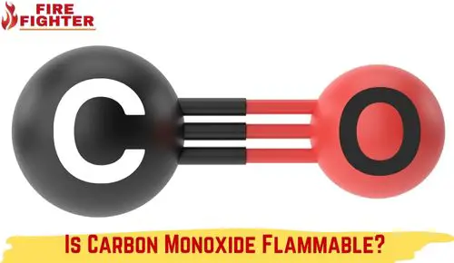 Is Carbon Monoxide Flammable?