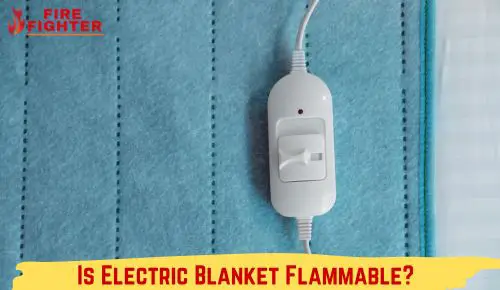 Is Electric Blanket Flammable?