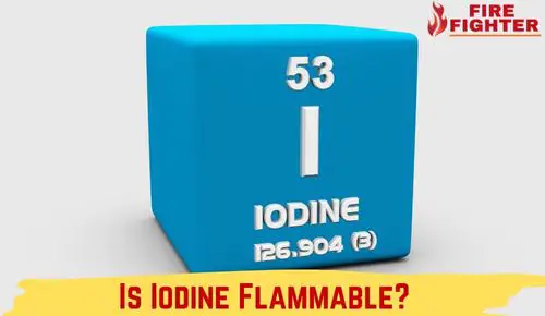 Is Iodine Flammable