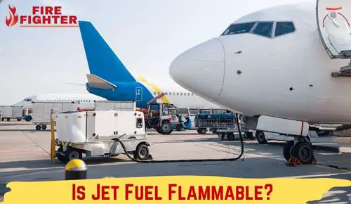 Is Jet Fuel Flammable? The Explosive Truth