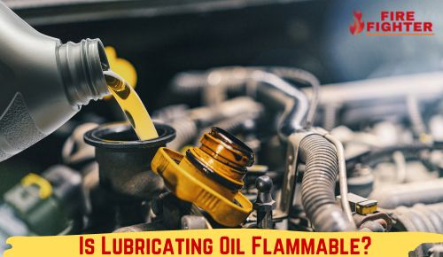 Is Lubricating Oil Flammable