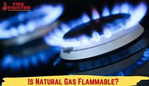Is Natural Gas Flammable?