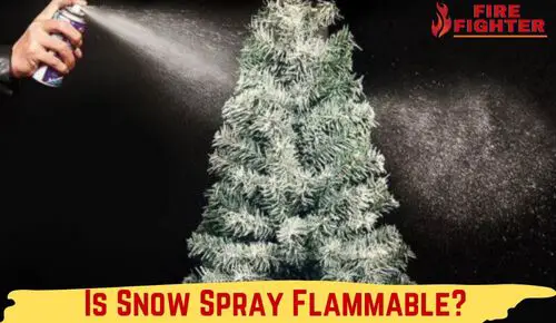 Is Snow Spray Flammable?