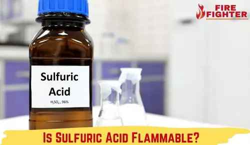 Is Sulfuric Acid Flammable? What You Need to Know