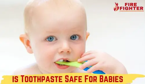 Is Toothpaste Safe For Babies