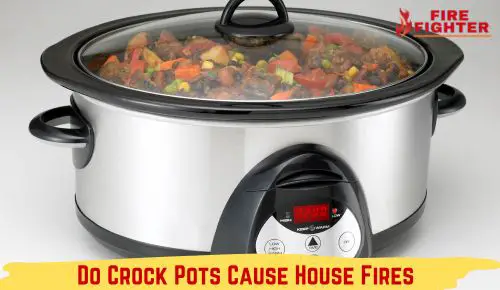 Do Crock Pots Cause House Fires