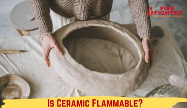 Is Ceramic Flammable