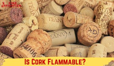 Is Cork Flammable? Fire Hazard or Fireproof