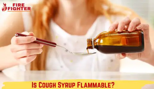 Is Cough Syrup Flammable? Get the Facts Here