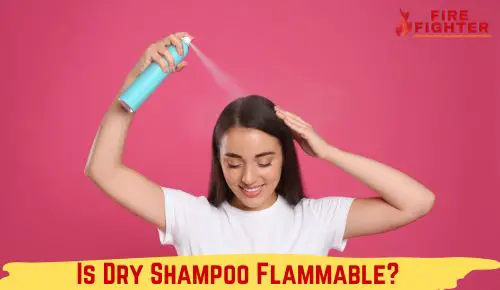 Is Dry Shampoo Flammable