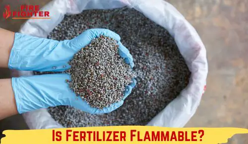 Is Fertilizer Flammable