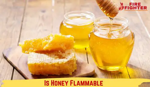 Is Honey Flammable