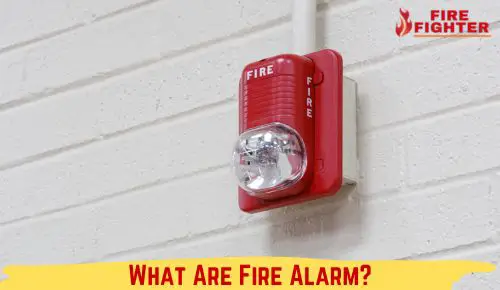 What Are Fire Alarm? Why You Need Them