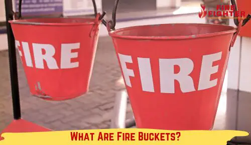What Are Fire Buckets