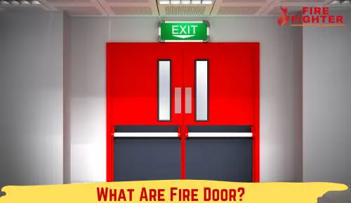 What Are Fire Doors? Things You Need To Know