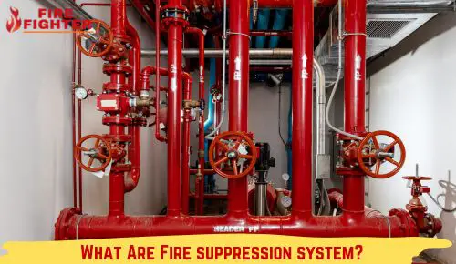 What Are Fire Suppression System? The Ultimate Guide