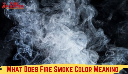 What Does Fire Smoke Color Meaning?