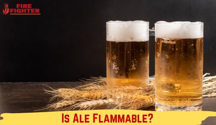 Is Ale Flammable