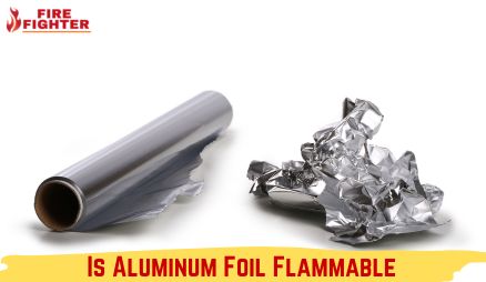 Is Aluminum Foil Flammable?