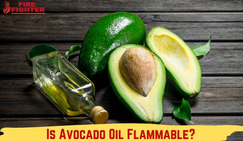Is Avocado Oil Flammable
