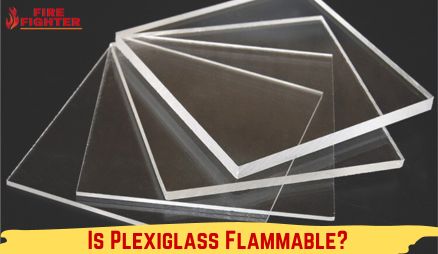 Is Plexiglass Flammable