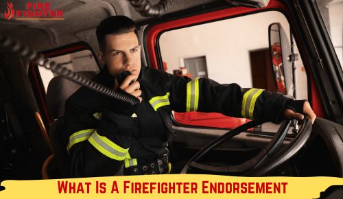 What Is A Firefighter Endorsement?