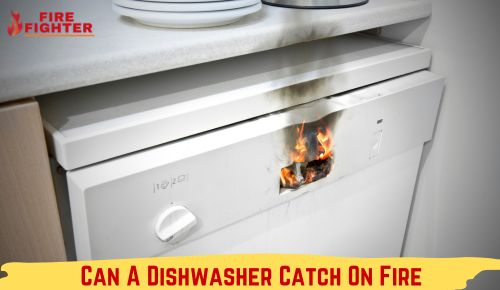 Can A Dishwasher Catch On Fire? Shocking Truth