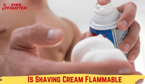 Is Shaving Cream Flammable?